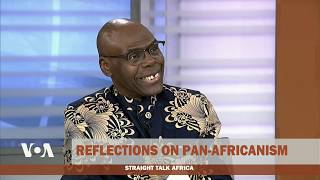 Reflections on PanAfricanism  Straight Talk Africa [upl. by Asetal]