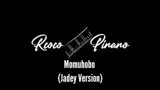 Momuhobo Jadey Version Karaoke Piano [upl. by Aihppa]