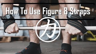 How To Use Figure 8 Lifting Straps [upl. by Fital]