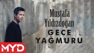 Mustafa Yıldızdoğan  Gece Yağmuru [upl. by Millman123]