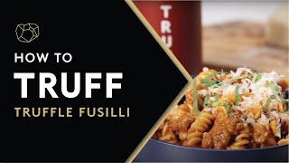 HOW TO TRUFF Truffle Fusilli Recipe [upl. by Yenattirb]