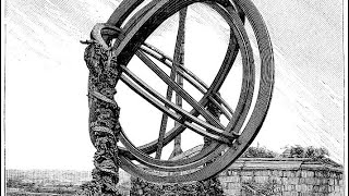 Astrolabes Armillary Spheres Astronomy Built Antiquitech Gyroscopes Old China Arabia Tartary [upl. by Andri]