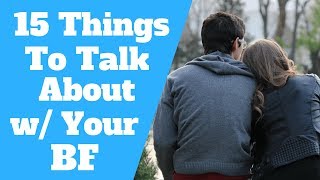 Things To Talk About With Your Boyfriend 15 Best Topics [upl. by Falzetta625]