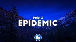 Polo G  Epidemic Clean  Lyrics [upl. by Nilyaj]