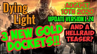 Dying Light 3 New Gold Dockets And A Hellraid TeaserUpdate Version 124 EXPIRED [upl. by Anilra]