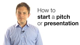 HOW TO START A PITCH OR PRESENTATION [upl. by Aihsakal731]