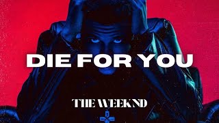 The Weeknd  Die For You Lyrics [upl. by Doak]