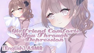 ASMR 💌 Affectionate Girlfriend Comforts You Through Depression 💜 Personal Attention [upl. by Evalyn676]