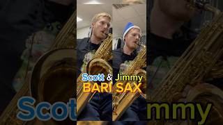 Scott amp Jimmy BARI SAX [upl. by Chap]