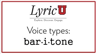 LyricU Presents  Voice types Baritone [upl. by Ikkela70]