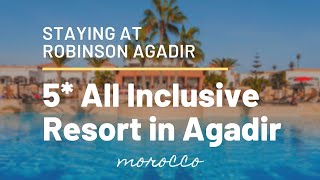 5 Agadir All Inclusive Resort  Staying at ROBINSON Club Agadir [upl. by Hak]