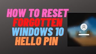 How to Reset Forgotten Windows 10 PIN Code [upl. by Ahsenak]