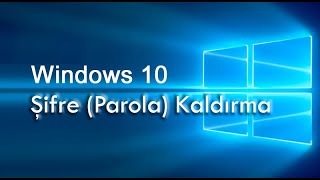 Windows 10 Giriş Şifresi Kaldırma [upl. by Slemmer]