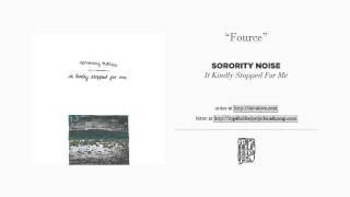 Sorority Noise  quotFourcequot [upl. by Halac]