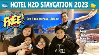 HOTEL H2O STAYCATION 2023  Tour updated rates amenities requirements breakfast buffet [upl. by Areta]