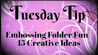 15 Creative Ways to Use Embossing Folders [upl. by Wilek]