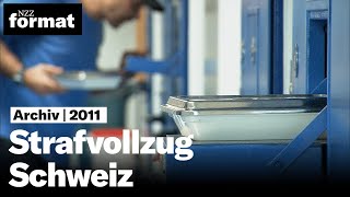 Hinter Gittern Strafvollzug Schweiz I Doku von NZZ Format 2011 [upl. by Aenet750]