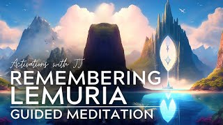 Remembering Lemuria  Guided Meditation [upl. by Rogergcam932]