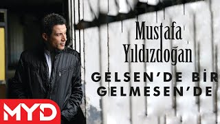 Mustafa YILDIZDOÄžAN  Gelsen De Bir Gelmesen De [upl. by Aphra]