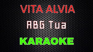 Vita Alvia  ABG Tua Karaoke  LMusical [upl. by Nyrret480]