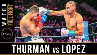 Thurman vs Lopez FULL FIGHT January 26 2019  PBC on FOX [upl. by Ahsieat783]