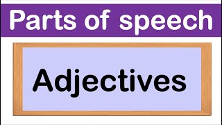 ADJECTIVES  Definition Types amp Examples  Parts of speech [upl. by Theurer252]