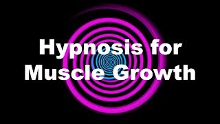 Hypnosis for Muscle Growth Request [upl. by Mannos]