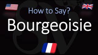 How to Pronounce Bourgeoisie CORRECTLY French amp English Pronunciation [upl. by Rissa415]