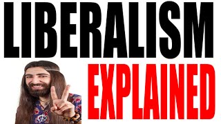 What is a Liberal Ideology Explained [upl. by Nelon700]