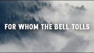 Metallica  For Whom The Bell Tolls Full HD Lyrics [upl. by Airekal]