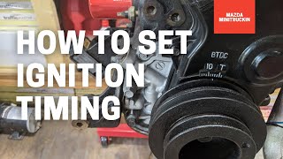 How To Set Ignition Timing  Mazda B2000 B2200 [upl. by Ellenrad287]