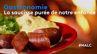 Gastronomie  la saucisse purée de notre enfance [upl. by Ielarol]