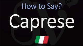 How to Pronounce Caprese CORRECTLY Meaning amp Pronunciation 4K [upl. by Robbins]