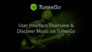 TunesGo User Interface Introduction amp Discover Music on TunesGo [upl. by Torbert]