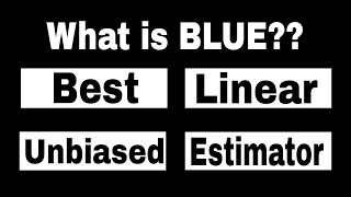 What is Best Linear Unbiased Estimator BLUE [upl. by Noivert]