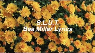 SLUT  Bea Miller Lyrics [upl. by Otineb813]