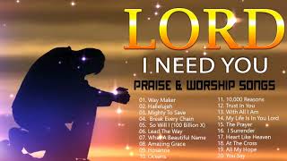 TOP 100 BEAUTIFUL WORSHIP SONGS 2021  2 HOURS NONSTOP CHRISTIAN GOSPEL SONGS 2021 I NEED YOU LORD [upl. by Donadee222]