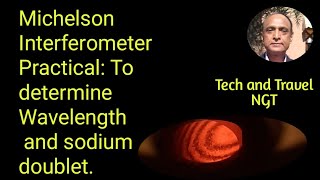 Michelson Interferometer Practical To determine unknown wavelength and sodium doublet [upl. by Anauqaj128]