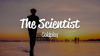 Coldplay  The Scientist Lyrics [upl. by Hennie]