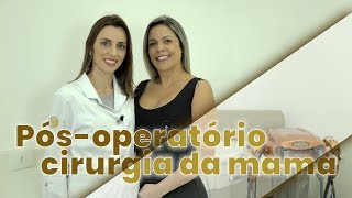 CUIDADOS NO PÓS OPERATÓRIO CIRURGIA MAMAS [upl. by Uokes]