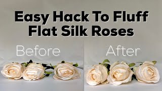 DIY Hack Fluffing Flat Silk Roses [upl. by Nywnorb]