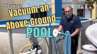 How to Vacuum an Above Ground Pool [upl. by Adnaval40]