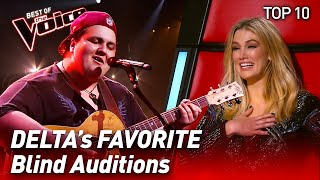 TOP 10  Delta’s FAVORITE Blind Auditions in The Voice [upl. by Ellehcirt]