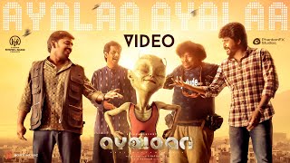 Ayalaan  Ayalaa Ayalaa Video  Sivakarthikeyan  ARRahman  RRavikumar [upl. by Yonatan]