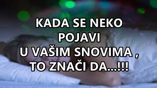 KADA SE NEKO POJAVI U VAŠIM SNOVIMA  TO ZNAČI DA  Mudre Riječi [upl. by Etnomed680]