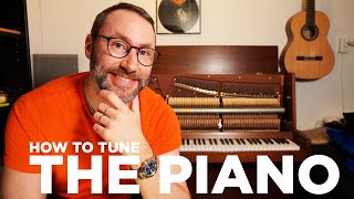 How to Tune the Piano 2021  Tools amp Tuning  DIY [upl. by Eita587]