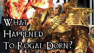 What Happened To Rogal Dorn  40K Theories [upl. by Kalvn871]