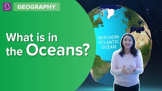 What Is In The Oceans  Class 6  Geography  Learn With BYJUS [upl. by Eaver]