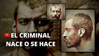 ¿El criminal Nace o se Hace criminal Así fue como inicio la criminologia [upl. by Philomena]