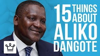 15 Things You Didn’t Know About Aliko Dangote [upl. by Werdnael]